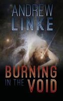 Burning in the Void 1500848697 Book Cover