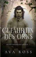 Gefährtin des Orks (Monstergefährtenjagd Serie) (Middle High German Edition) B0CSKBK7J2 Book Cover