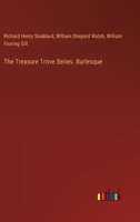 The Treasure Trove Series. Burlesque 3385376645 Book Cover