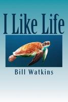 I Like Life 1721519157 Book Cover