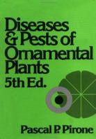 Diseases and Pests of Ornamental Plants, 5th Edition 0471072494 Book Cover