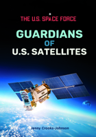 Guardians of U.S. Satellites B0F8QV9MGR Book Cover