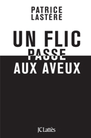 Un flic passe aux aveux 2709642360 Book Cover