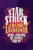 Starstruck: Fame, Failure, My Family and Me 0330447068 Book Cover