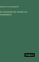 Zur Geschichte Der Familie Von Knobelsdorff 3743481553 Book Cover