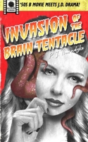 Invasion of the Brain Tentacle 8269000868 Book Cover