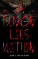 A Demon Lies Within 1938690354 Book Cover