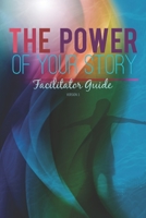 The Power of Your Story Facilitator Guide 1511771070 Book Cover