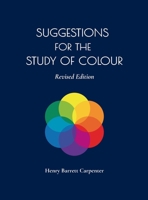 Suggestions for the Study of Colour Revised Edition B0GYQPNGH7 Book Cover
