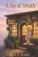 A Sip of Death: A Cozy Mystery Romance (The Rowan Sisters) B0GDY3VB74 Book Cover