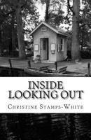 Inside Looking Out 1496069277 Book Cover