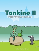 Tankino II - Die Drachenhöhle 3754326880 Book Cover