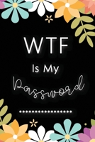 WTF Is My Password: Password Log Book And Internet Password Alphabetical Pocket Size Small Organizer Black Frame 6" x 9"  Flower For Women 1678871109 Book Cover