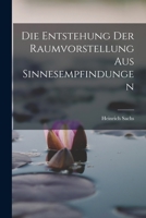 Die Entstehung der Raumvorstellung aus Sinnesempfindungen 1018330593 Book Cover
