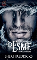 Esme, Door 1 (The Facility) B0FB1TYY62 Book Cover