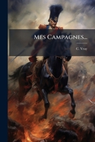 Mes Campagnes, (A0/00d.1897) 1273613619 Book Cover