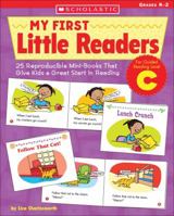 My First Little Readers: Level C: 25 Reproducible Mini-Books That Give Kids a Great Start in Reading (My First Little Readers) 0439517605 Book Cover