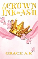A Crown of Ink and Ash B0H7YPPN9M Book Cover