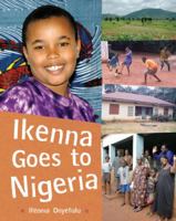 Ikenna Goes to Nigeria (Children Return to Their Roots) 1845075854 Book Cover
