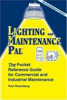 Lighting & Maintenance Pal: The Pocket Reference Guide for Commercial and Industrial Maintenance (Wiring Diagram Pal Series, 4) 0965217132 Book Cover