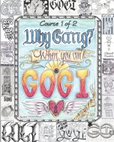 The Twelve Tools of Gogi: Self Study Course 0978672119 Book Cover