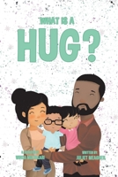 What is a Hug? 154398911X Book Cover