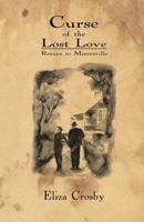 Curse of the Lost Love: Return to Minersville 1535368691 Book Cover