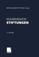 Handbuch Stiftungen: Ziele Projekte Management Rechtliche Gestaltung 3322903184 Book Cover