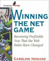 Winning the Net Game: Becoming Profitable Now That the Web Rules Have Changed 1891984489 Book Cover