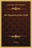 The Education of the Child 1514228327 Book Cover