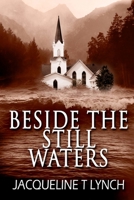 Beside the Still Waters 1478382651 Book Cover