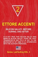 Silicon Valley: Before, During and After: It is not true that Silicon Valley was born in Silicon Valley. From the first transistor in 1947, to IC in ... with the author’s personal (LabTecEng) B0GG9Y6H66 Book Cover
