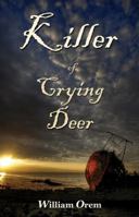 Killer of Crying Deer 098194955X Book Cover