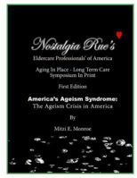 Nostalgia Rue's Eldercare Professionals of America: Aging in Place-Long Term Care Symposium in Print 198609989X Book Cover