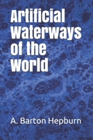 Artificial Waterways of the World 0469043814 Book Cover