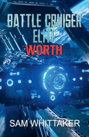 Battle Cruiser Elite: Worth B0CVD2R7S8 Book Cover