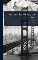 Driven From Sea to Sea 1023706245 Book Cover