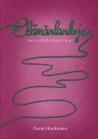 Elämänlankoja: novellikokoelma (Finnish Edition) 1291784543 Book Cover