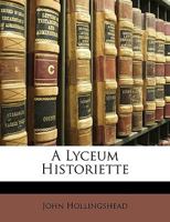 A Lyceum Historiette 1437459463 Book Cover