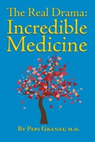 The Real Drama—Incredible Medicine B099TG6NKP Book Cover