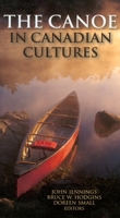 The Canoe in Canadian Cultures 1896219489 Book Cover
