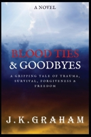 Blood Ties & Goodbyes (Destiny's Game) B08L85KYZF Book Cover