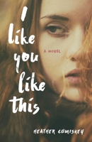 I Like You Like This 1631522922 Book Cover