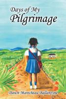 Days of My Pilgrimage 1462730477 Book Cover