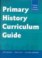 Primary History Curriclum Guide 1853467243 Book Cover