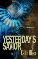 Yesterday's Savior 1770531610 Book Cover