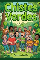 Chistes Verdes (Spanish Edition) B0GQ4MCM72 Book Cover