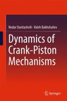 Dynamics of Crank-Piston Mechanisms 981100322X Book Cover