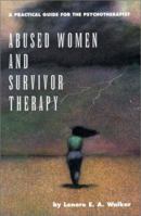 Abused Women and Survivor Therapy : A Practical Guide for the Psychotherapist 1557982295 Book Cover