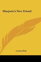 Marjorie's New Friend B000NZDA0Y Book Cover